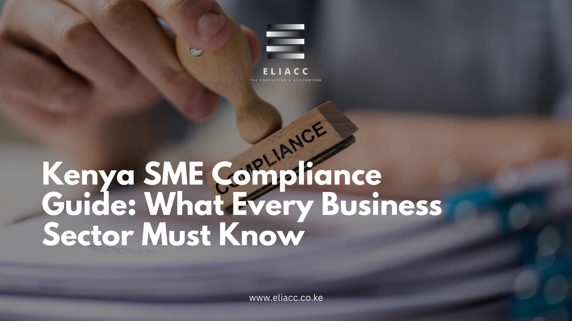 Kenya SME Compliance Guide: What Every Business Sector Must Know